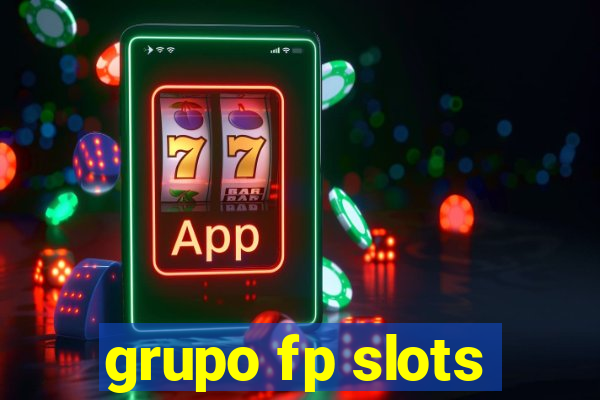 grupo fp slots